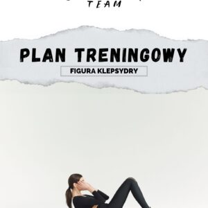 PLAN TRENINGOWY - Figura Klepsydry (2 dni)